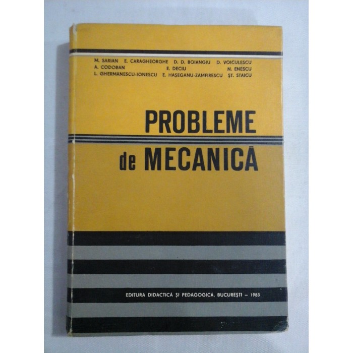     PROBLEME  de  MECANICA  -  M. SARIAN si altii  